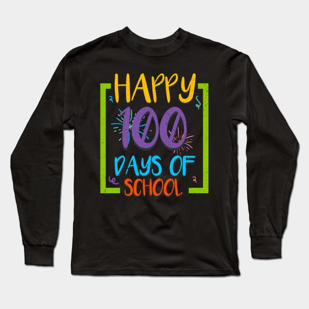 Happy 100 Days Of School Gift Long Sleeve T-Shirt by LetsBeginDesigns